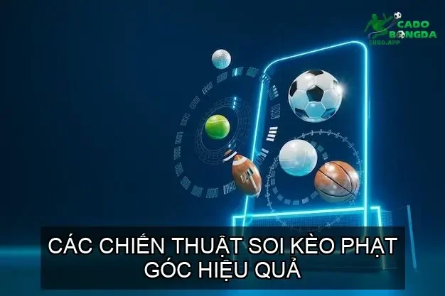 Cách Soi Kèo Phạt Góc Bóng Đá - Bí Quyết Thắng Lớn 5 Các Chiến Thuật Soi Kèo Phạt Góc Hiệu Quả