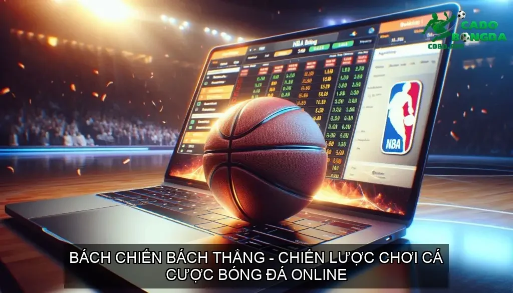 Bách Chiến Bách Thắng - Chiến Lược Chơi Cá Cược Bóng Đá Online