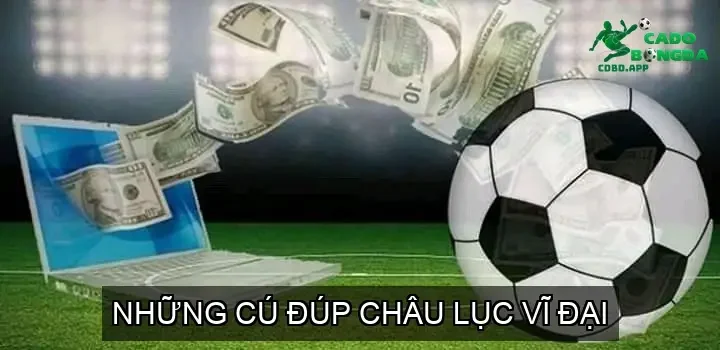 Những Cú Đúp Châu Lục Vĩ Đại