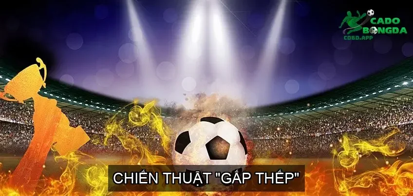 Chiến Thuật "Gấp Thếp"