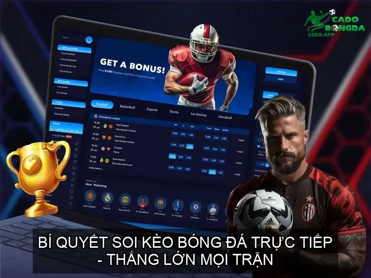 Bí Quyết Soi Kèo Bóng Đá Trực Tiếp - Thắng Lớn Mọi Trận