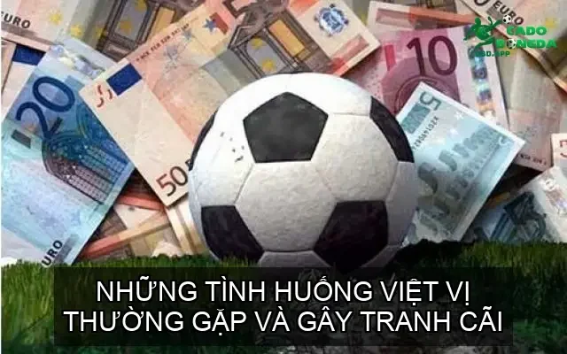 Những Tình Huống Việt Vị Trong Bóng Đá Thường Gặp và Gây Tranh Cãi
